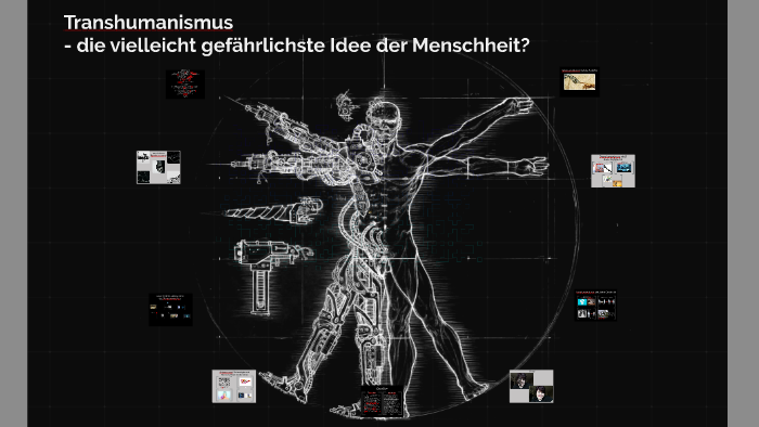 Transhumanismus by Marlen Frank on Prezi