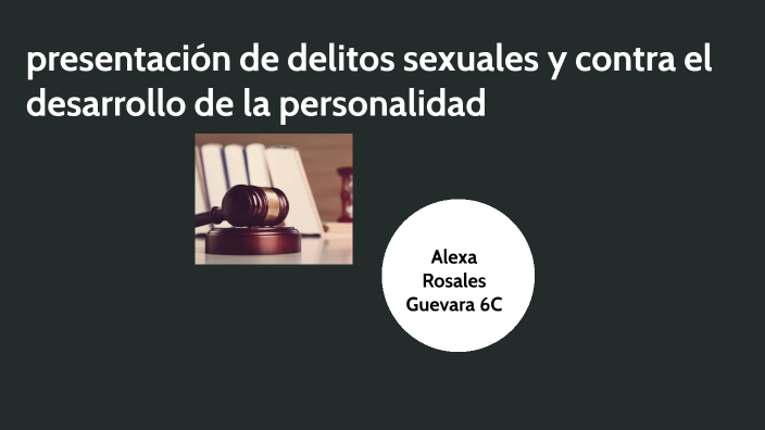 Presentación Digital Sobre Los Delitos Sexuales Y Contra El Desarrollo De La Personalidad By 2453