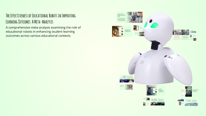 The Effectiveness of Educational Robots in Improving Learning Outcomes ...