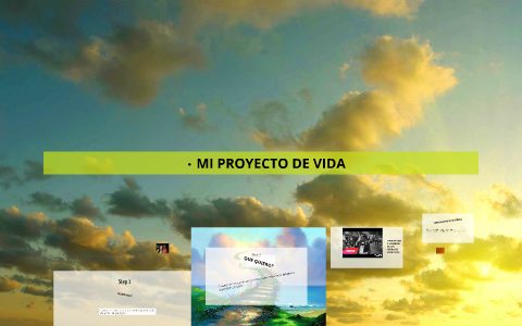 MI PROYECTO DE VIDA by LAURA GAVIRIA on Prezi