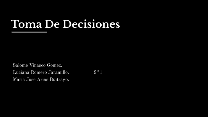 toma de dicisiones by salome gomez on Prezi