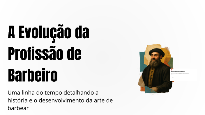 A Evolução da Profissão de Barbeiro by Sheyla Araújo on Prezi