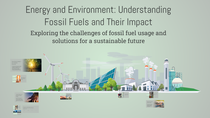 Energy and Environment: Understanding Fossil Fuels and Their Impact by ...