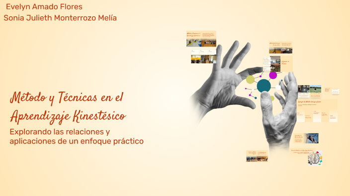 Método y Técnicas en el Aprendizaje Kinestésico by Evelyn Amado on Prezi