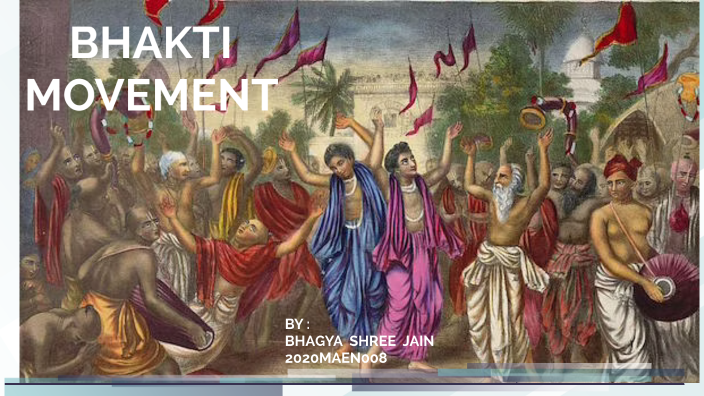 Bhakti Movement By Shree Jain On Prezi