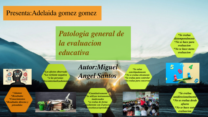 Patologia General De La Evaluacion Educativa By Adelaida Gomez On Prezi