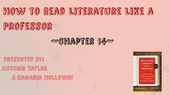 How to Read Literature Like a Professor by KAMARIA HOLLOWAY on Prezi - How To Read Literature Like A Professor Chapter 24