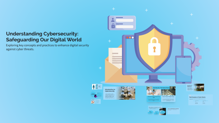 Understanding Cybersecurity: Safeguarding Our Digital World by yasser ...