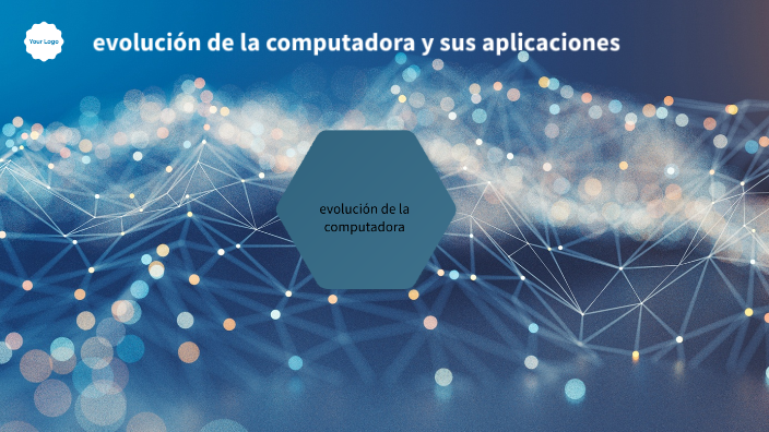 evolucion de la computadora y sus aplicaciones by LUZ OROZCO on Prezi