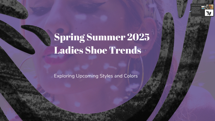 Spring Summer 2025 Ladies Shoe Trends by kashaf alam on Prezi