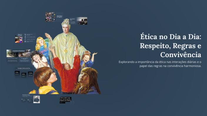 Ética no Dia a Dia: Respeito, Regras e Convivência by Paulo Thiago on Prezi