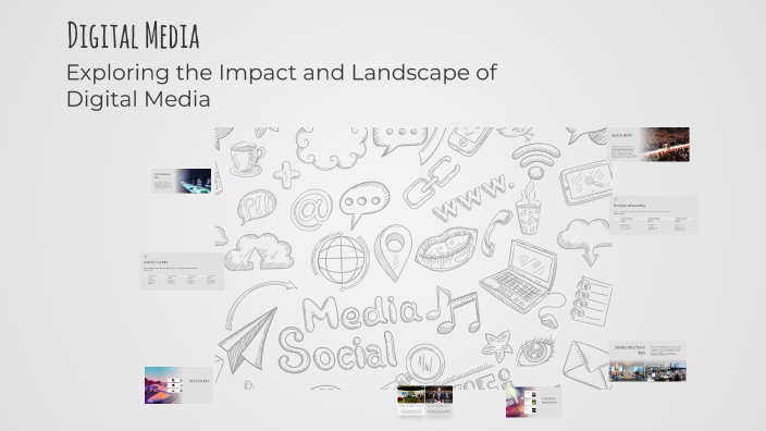 Digital Media by Azhen Zhen on Prezi