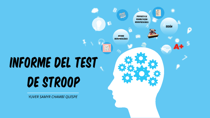 Informe Del Test De Stroop By Yuver Chambi On Prezi 9421