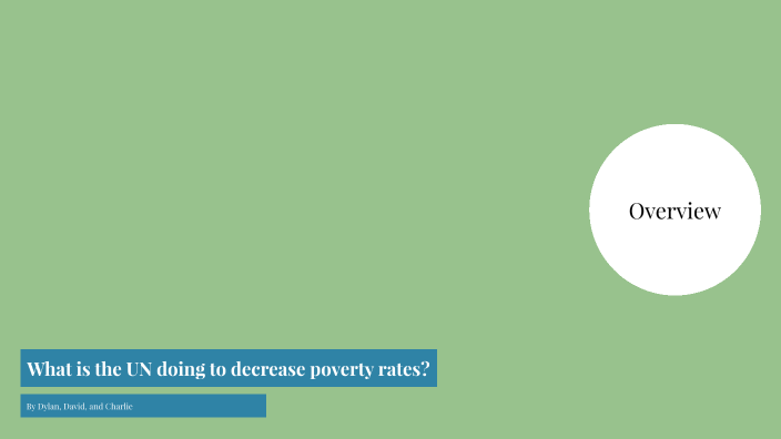 UN Poverty by Dylan Kenney on Prezi