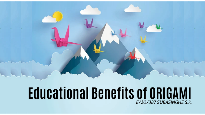 educational-benefits-of-origami-by-susara-subasinghe-on-prezi