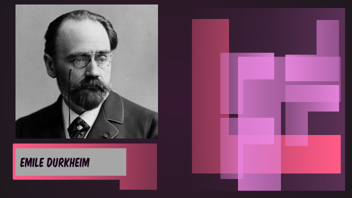 Emile Durkheim by laura tellez on Prezi