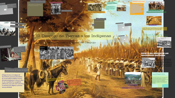 El Despojo de Tierras a los Indígenas by julieta amairani flores moreno