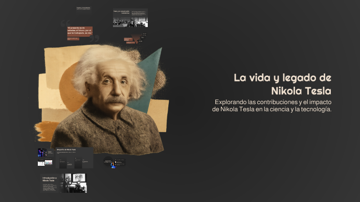 La vida y legado de Nikola Tesla by JUAN PEDRO MARTINEZ GONZALEZ on Prezi