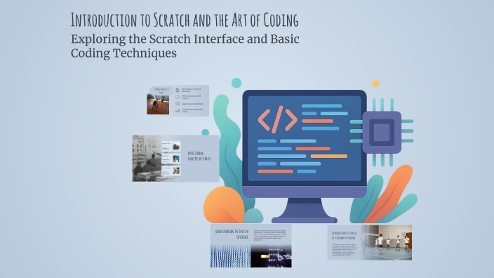 Introduction to Scratch and the Art of Coding by Mikka Archer on Prezi