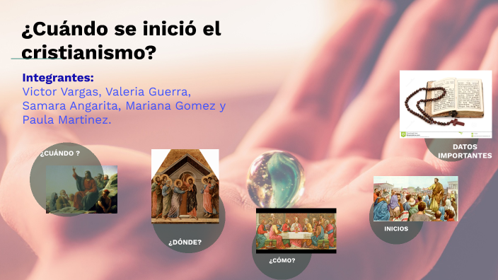 ¿Cuando se inicio el cristianismo? by Samara cruz on Prezi