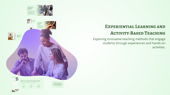 Experiential Learning and Activity-Based Teaching by Asas Www on Prezi