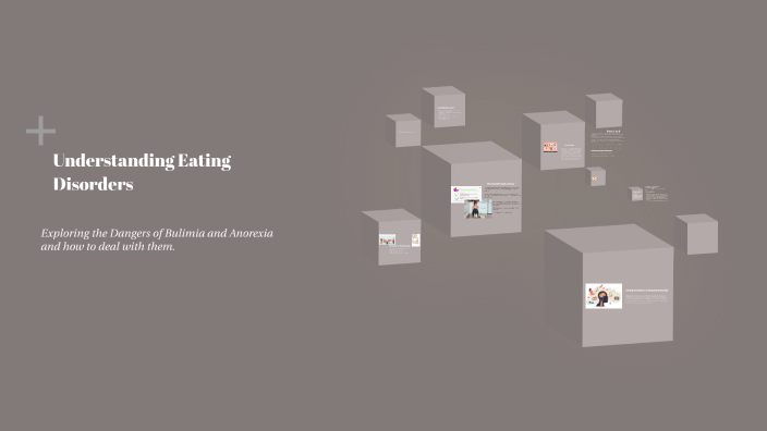 Understanding Eating Disorders by kayllin morales on Prezi