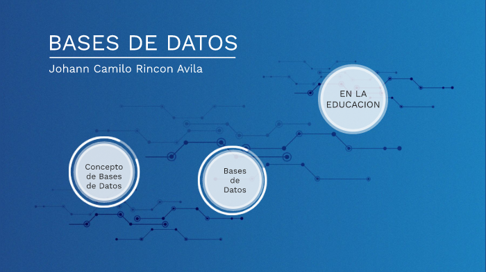 BASES DE DATOS by Johann Camilo RINCON AVILA on Prezi