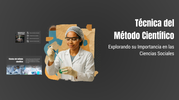 Técnica del Método Científico by Daniel Flores Villca on Prezi
