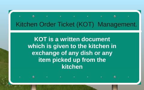 Kitchen Order Ticket Kot Management By Palak Patel On Prezi