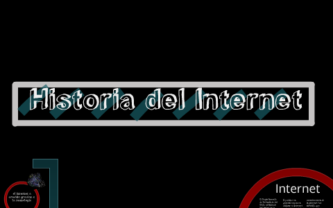 Historia del Internet by diego ramirez on Prezi