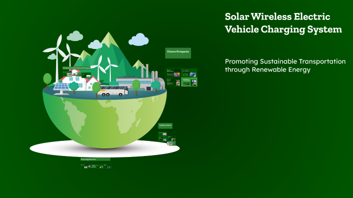 Solar Wireless Electric Vehicle Charging System by Vinayak Jain on Prezi