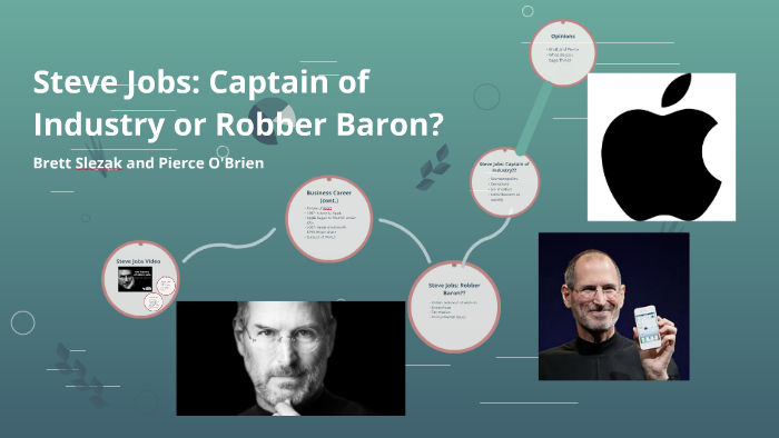 Steve Jobs: Captain of Industry or Robber Baron? by Pierce IsABitch