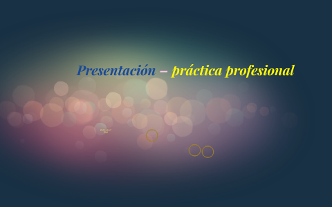Presentación práctica profesional by Karla Belén on Prezi
