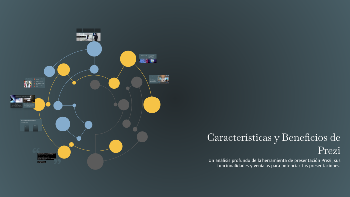Características y Beneficios de Prezi by Axel Espinoza on Prezi