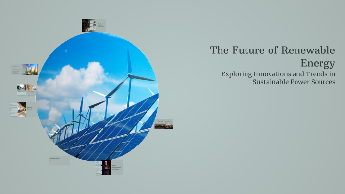The Future of Renewable Energy by لطفي احمد on Prezi