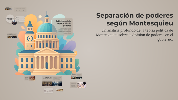 Separación de poderes según Montesquieu by Heidy Martínez on Prezi