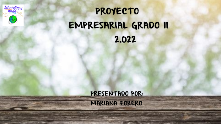 PROYECTO EMPRESARIAL GRADO 11 by Mariana Forero on Prezi