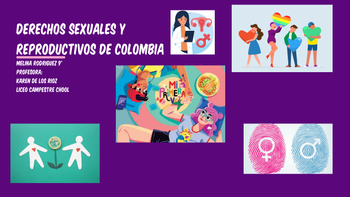 Derechos Sexuales Y Reproductivos De Colombia By Melina Rodríguez On Prezi