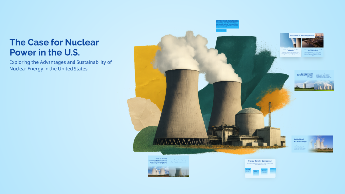 The Case for Nuclear Power in the U.S. by Marie Croft on Prezi