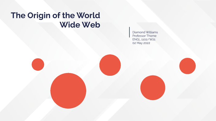 The Origin Of The World Wide Web By Diamond Williams