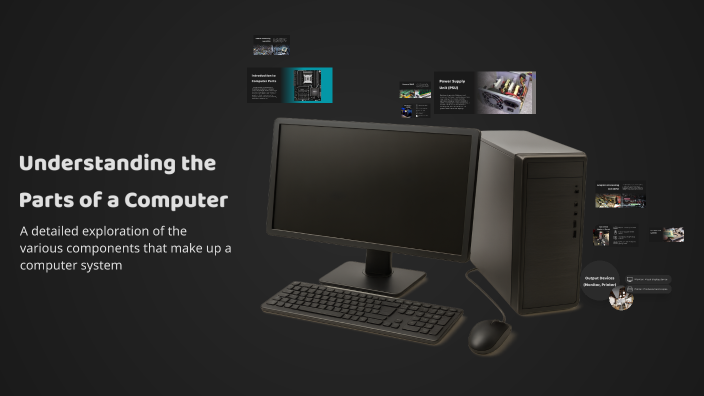 Understanding the Parts of a Computer by Austin Kempski on Prezi