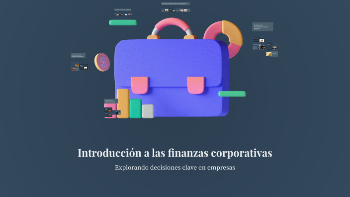 Introducción a las finanzas corporativas by Minelly ChiDiaz on Prezi