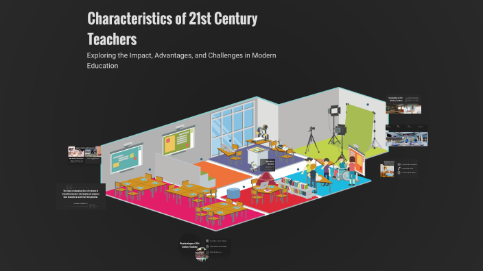 Characteristics of 21st Century Teachers by MAE TERESSE BOOC on Prezi