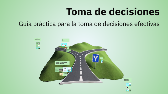Toma de decisiones by Rafael Ascencio on Prezi