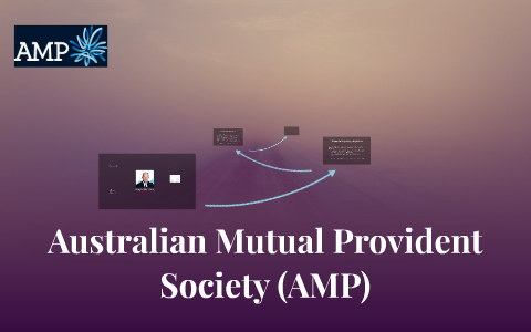 Australian Mutual Provident Society (AMP) by Ben Dusi on Prezi