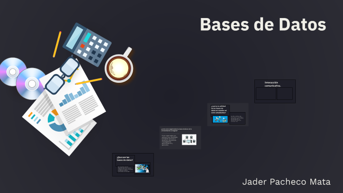Bases de datos by 4142510053 PACHECO MATA JADER ESTUDIANTE ACTIVO on Prezi