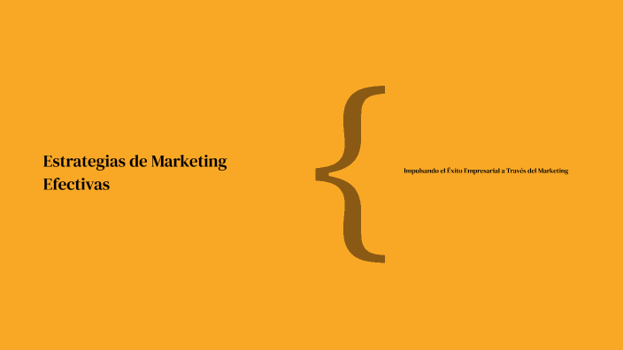 Estrategias de Marketing Efectivas by Merly Correa chinchay on Prezi