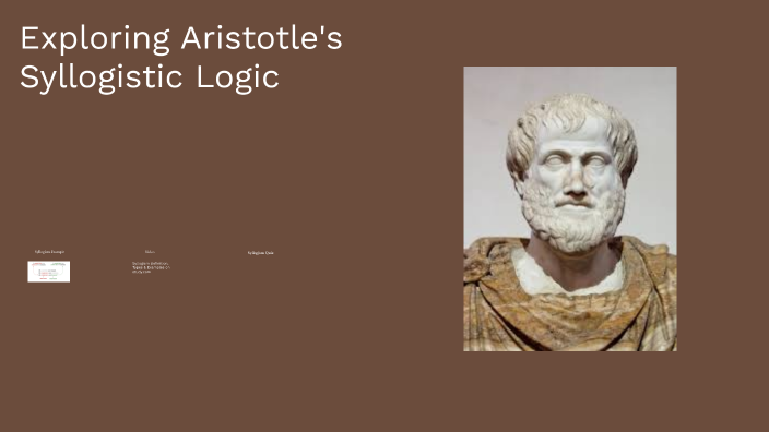 Exploring Aristotle's Syllogistic Logic by Felix Golm on Prezi