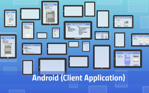Android Client Android (Client Side) by Andy Chun on Prezi