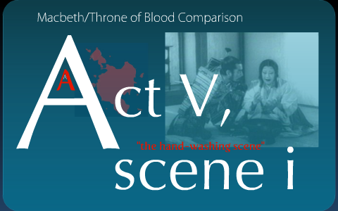 Macbeth Throne Of Blood Comparison By Science Nerd On Prezi